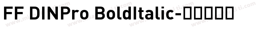FF DINPro BoldItalic字体转换